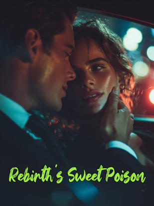 Rebirth's Sweet Poison